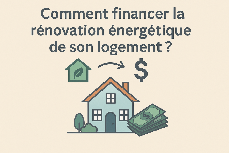 Comment financer la rénovation énergétique de son logement ? 